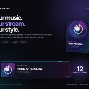 May include: A digital now-playing widget for OBS and Streamlabs featuring purple and blue gradient themes. The display shows text including Your music. Your stream. Your style., Neon Afterglow, The Midnight Signals, and 12 animated themes.