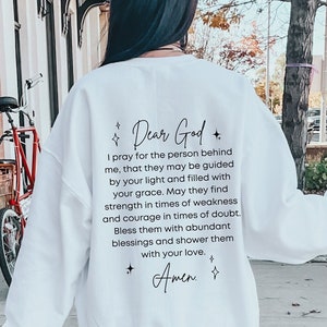 Prayer For Person Behind Me Sweatshirt, Prayer Shirt, Dear God Shirt, Christian Gifts, Spread Love shirt, Dear Person Behind Me Shirt, Jesus