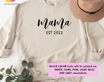 Custom Mama Est Sweatshirt | Personalized Gift | Cute Mom Shirt | Gift for Mom | Mothers Day Gift | New Mom Hoodie | Mama Shirt