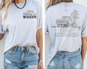 Wallen PNG, I’m A Little Crazy, 2025 Country, Digital File, T-Shirt Pocket & Back Design