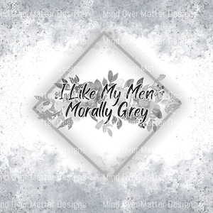 I Like My Men Morally Grey Tumbler Wrap