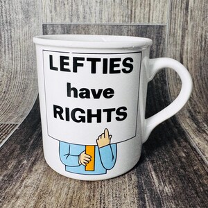 Vintage Lefties Have Rights Cartoon Message Mugs George Good Ceramic Coffee Mug