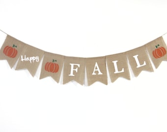 Happy Fall Burlap Banner, Fall Decorations, Autumn Burlap Banner, Happy Fall Bunting Garland, Fall Decor, Thanksgiving Decor, Pumpkin Banner