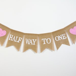 Half Way To One Banner, Half Birthday Banner, Its my 1/2 Birthday, Half Birthday Decorations, Burlap Birthday Banner, 6 Month Photo Prop