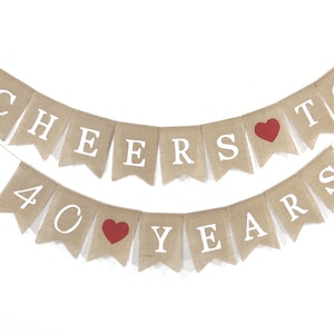 Cheers to 40 Years Banner, 40th Birthday Decorations, 40th Anniversary Decorations, 40 Years Loved, 40th Anniversary Banner, 40th Birthday