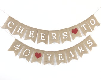 Cheers to 40 Years Banner, 40th Birthday Decorations, 40th Anniversary Decorations, 40 Years Loved, 40th Anniversary Banner, 40th Birthday