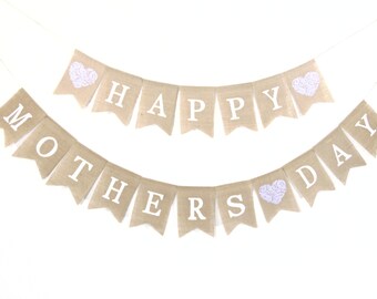 Happy Mothers Day Burlap Banner, Mothers Day Banner, Mothers Day Burlap, Mothers Day Garland, Mothers Day Bunting, Mothers Day Gift