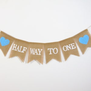 Half Way To One Banner, Half Birthday Banner, Its my 1/2 Birthday, Half Birthday Decorations, Burlap Birthday Banner, 6 Month Photo Prop