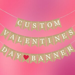 Custom Valentines Day Banner, Personalized Valentines Day decor, Design Your Banner, Valentines Day party decorations, Happy Valentines Day