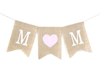 Mothers Day Burlap Banner, Mom Decor, Mothers Day Banner, Mom Burlap Banner, Mothers Day Garland, Mothers Day Bunting, Mothers Day Gift