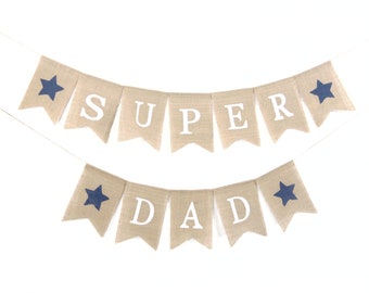 Super Dad Burlap Banner, Fathers Day Banner, Super Dad Bunting, Fathers Day Burlap, Dad Gift, Fathers Day Bunting, Fathers Day Gift