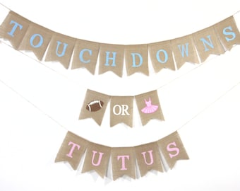 Touchdowns or Tutus Gender Reveal Banner, Touchdowns or Tutus theme baby shower, Touchdowns or Tutus burlap banner, Football party decor