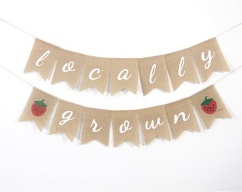 Locally Grown Banner, Locally Grown Baby Shower, Locally Grown Decorations, Locally Grown Party Decor, Baby Shower Banner,rustic decor