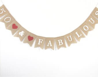 50 & Fabulous Banner, Fifty and Fabulous Banner, Custom Birthday Burlap Banner, 50th Birthday Decor, 50th Celebration, Happy 50th Banner