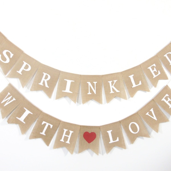 Sprinkled With Love Banner, Rustic baby Shower Burlap Banner,  Baby Sprinkle Decorations, Baby Sprinkle Banner, Baby Sprinkle Decorations