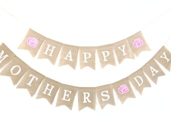 Happy Mothers Day Burlap Banner, Mothers Day Banner, Mothers Day Burlap, Mothers Day Garland, Mothers Day Bunting, Mothers Day Gift