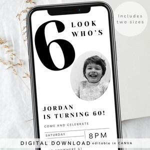Op de afbeelding: Een zwart-witte verjaardagsuitnodiging met een groot nummer 6, de tekst "Look Who's" en de naam "Jordan" met de tekst "is turning 60!" De uitnodiging bevat ook een foto van een lachende jongen. De tekst "Come and Celebrate" staat onder de foto. De datum en tijd van het evenement zijn aangegeven als "Saturday August 8PM". De tekst "Digital Download editable in Canva" staat onderaan de uitnodiging.
