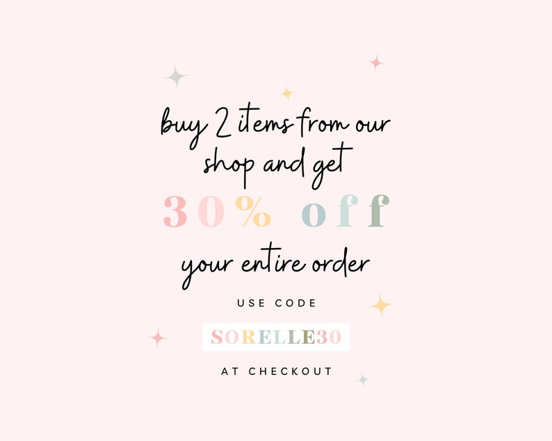May include: A pink and white graphic with the text "buy 2 items from our shop and get 30% off your entire order. USE CODE SORELLE30 AT CHECKOUT".