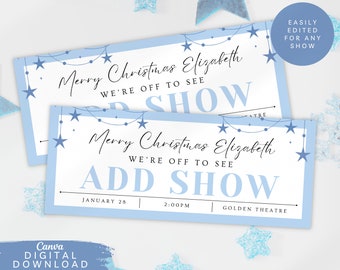 May include: Blue and white printable ticket template with a string of stars and lights. The text reads "Merry Christmas Elizabeth, We're off to see [Show Name]" and includes the date, time, and location of the event.