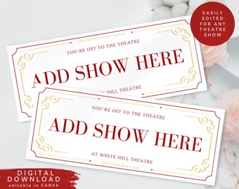 May include: Two white printable tickets with gold and red accents. The tickets say "One admission for Maddie" and "You're off to the theatre." The text "Add show here" is in red and is a placeholder for the name of the show. The tickets are for a theatre show at White Hill Theatre.