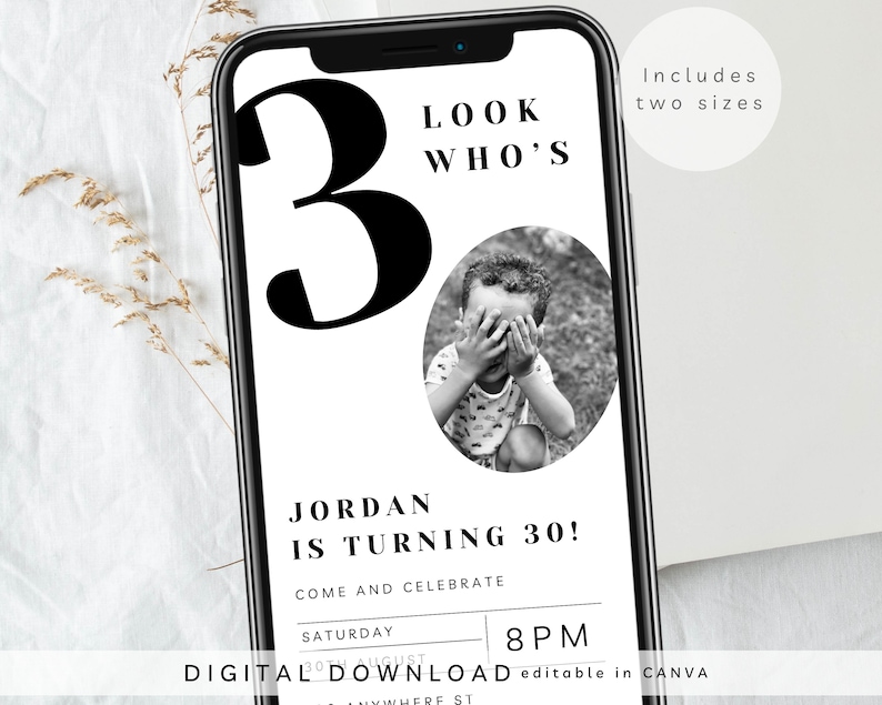 May include: A black and white digital invitation for a 30th birthday party. The invitation features a large number "30" and a photo of a person covering their eyes with their hands. The text "LOOK WHO'S" is above the number and the text "JORDAN IS TURNING 30!" is below the photo. The invitation also includes the text "COME AND CELEBRATE", "SATURDAY 8PM", and "DIGITAL DOWNLOAD editable in CANVA".