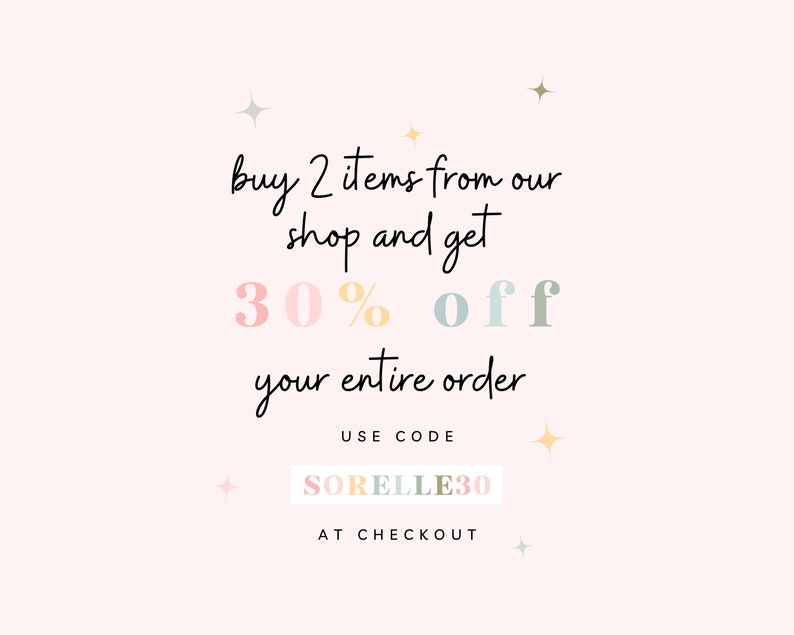 May include: A pink and white graphic with the text "buy 2 items from our shop and get 30% off your entire order. USE CODE SORELLE30 AT CHECKOUT".