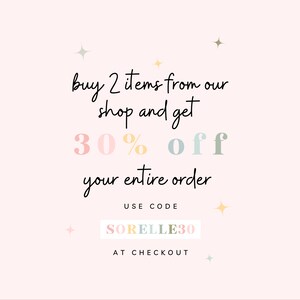 May include: A pink and white graphic with the text "buy 2 items from our shop and get 30% off your entire order" and "USE CODE SORELLE30 AT CHECKOUT".