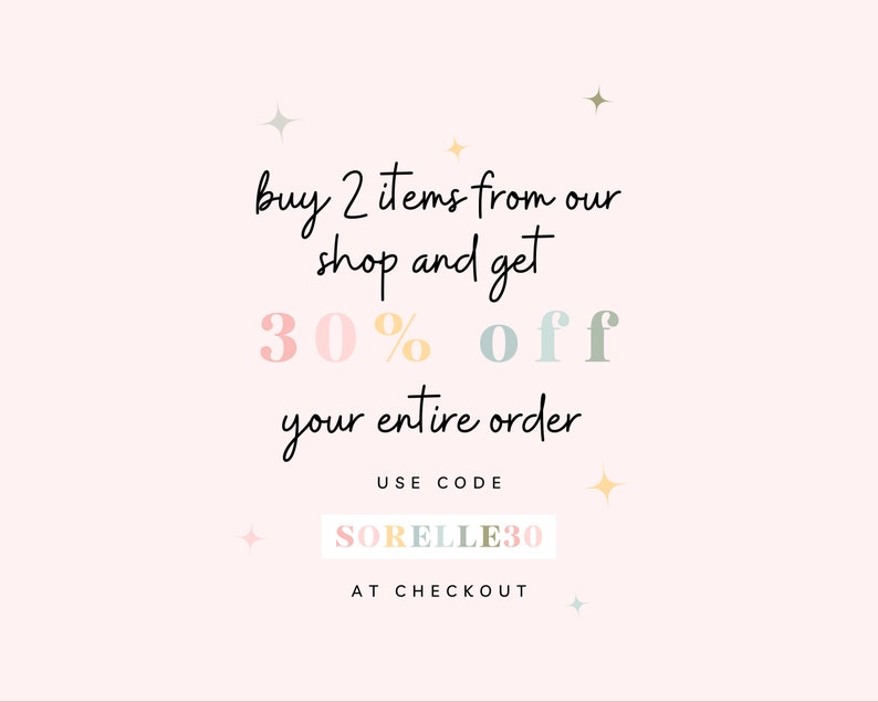 May include: A pink and white graphic with the text "buy 2 items from our shop and get 30% off your entire order" and "USE CODE SORELLE30 AT CHECKOUT".