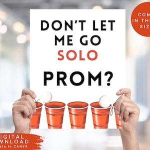 Don’t Let Me Go Solo Promposal Sign, Digital Promposal Ask Idea, Digital Will you go to prom with me sign, Printable Promposal Poster, 305