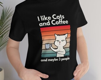 I Like Cats And Coffee Shirt, Cat Lover Shirt, Coffee Lover Shirt, Funny Cat Shirt, Cat Mom Gift, Retro Coffee Shirt, Vintage Cat Shirt