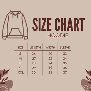 May include: Size chart for a hoodie with measurements in inches for length, width, and sleeve length. Sizes include S, M, L, XL, and XXL.