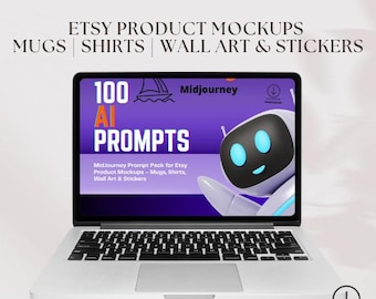 100+ MidJourney Mockup Prompts für Etsy-Verkäufer | AI Produktfotografie Generator | Tassen T-Shirts Wandkunst | Digitaler Download