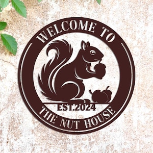 Custom Squirrel Metal Sign, Squirrel Wall Decor, Personalized Squirrel Decor, Squirrel Gift, Cabin Decor, Garden Decor, Housewarming Gift