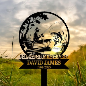 Custom Fishing Memorial Garden Stake, Fisherman Memorial Metal Stake, In Memory of Fisherman, Fishing Grave Marker, Sympathy Gift