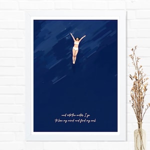 Into The Water I Go To Lose My Mind Find My Soul Swimmer Girl Wall Art Print Poster Framed Art Gift image 3