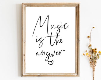 Music Is The Answer Quote Typography Digital Download