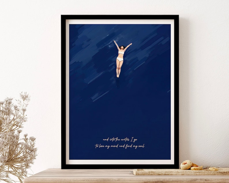 Into The Water I Go To Lose My Mind Find My Soul Swimmer Girl Wall Art Print Poster Framed Art Gift image 1