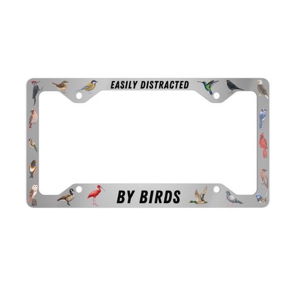 Gray License Plate Frame Easily Distracted By Birds, Showcasing Your Love for Feathered Friends! - Bird Watcher Gift - Birder Vibes