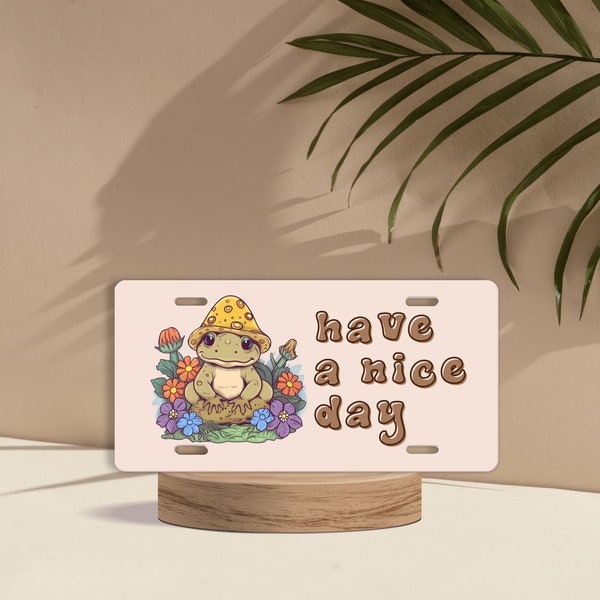 Front License Plate Have A Nice Day Cottagecore Frog -  Cute Cottagecore Frog Mushroom Car Accessories - Truck Cottagecore Aesthetic Tag