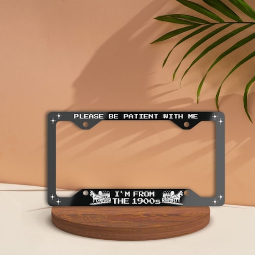 Funny License Plate Frame, From the 1900s, 80s 90s Kids