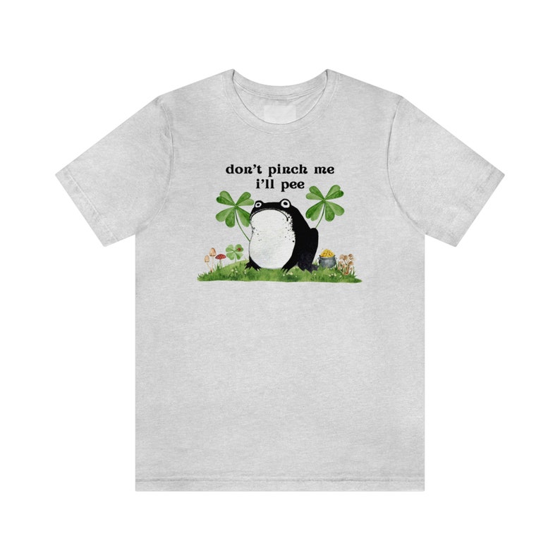 Cottagecore Frog Tee & Sweatshirt, Don't Pinch Me I'll Pee, Humorous Frog T-Shirt St Patrick's Day Aesthetic, Luck of the Irish Frog Gold Ash