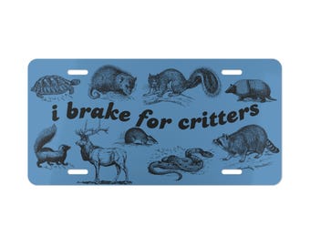 I Brake for Critters Decorative Vanity plate, Wildlife bumper Tags | Animal illustrations