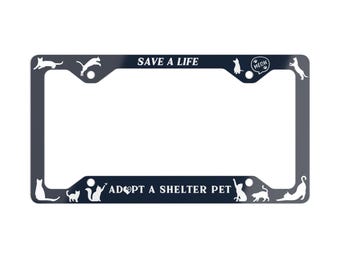 Front License Plate Frame Cover, Save A Life Adopt A Shelter Pet, Cat Car Truck Frame, Custom Car Frames
