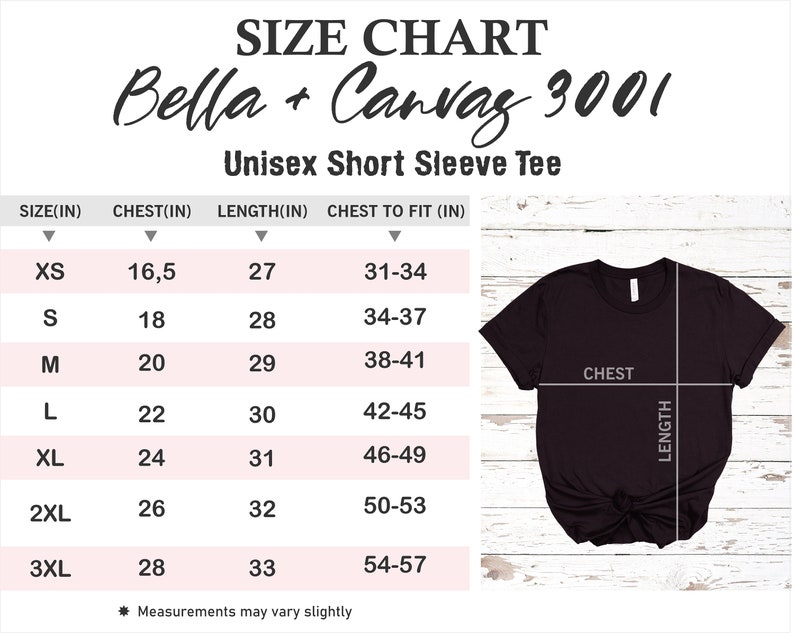 May include: Size chart for Bella + Canvas 3001 unisex short sleeve t-shirts. The chart shows sizes XS to 3XL with corresponding chest and length measurements in inches. A black t-shirt is shown to illustrate the measurements.