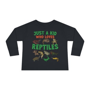 Toddler Reptile Shirts, Long Sleeve Lizard Shirts Just A Kid Who Loves Reptiles Shirts - Kids Youth Sizing - Reptile Lover Child T-Shirts Black