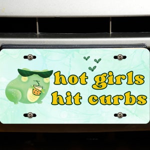 Hot Girls Hit Curbs Front License Plate | Cute Kawaii Frog Vanity Plate | Aesthetic Frog Truck Car Plates, Funny Frog Bubble Tea Car Tag