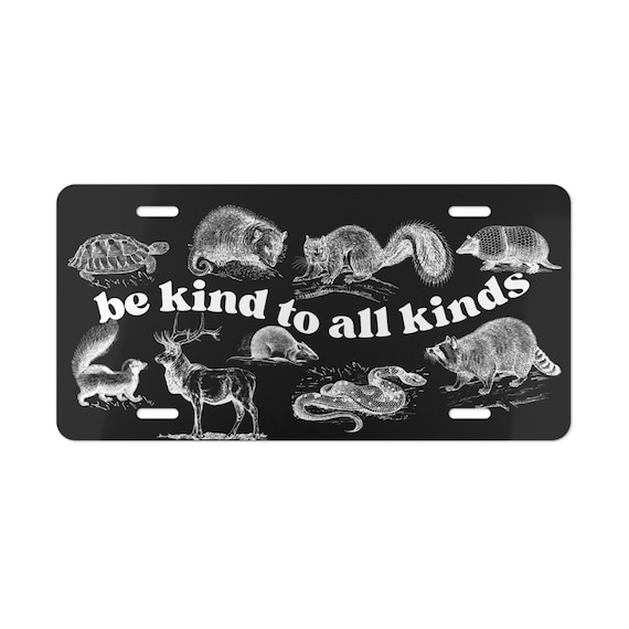 Be Kind to All Kinds vanity plate | Animal illustrations, black