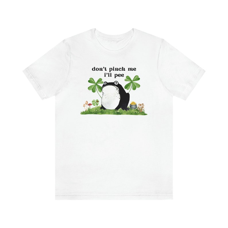 Cottagecore Frog Tee & Sweatshirt, Don't Pinch Me I'll Pee, Humorous Frog T-Shirt St Patrick's Day Aesthetic, Luck of the Irish Frog Gold White