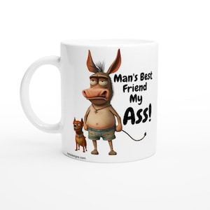 Funny Donkey Mug - Cartoon Design 'Man's Best Friend My Ass!' - Gift for Dog Lovers