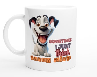 Funny Dog Mug, dog lovers mug,  Funny gift mug,Birthday Gift,